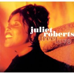 Juliet Roberts - Juliet Roberts - Free Love - Cooltempo, Chrysalis