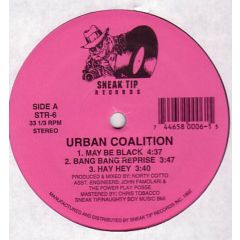 Urban Coalition - Urban Coalition - May Be Black - Sneak Tip Records