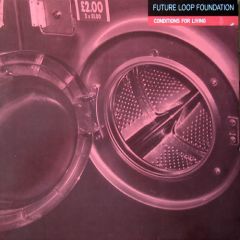 Future Loop Foundation - Future Loop Foundation - Conditions For Living - Ultimate