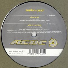 Saiko-Pod - Saiko-Pod - Phutures / Silent Running - Acdc