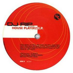 DJ Rip - DJ Rip - House Playerz EP - Underground Construction