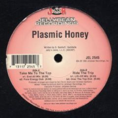 Plasmic Honey - Plasmic Honey - Take Me To The Top / Ride The Trip - Jellybean Recordings