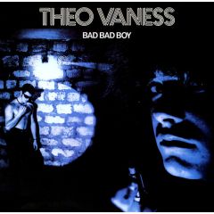 Theo Vaness - Theo Vaness - Bad Bad Boy - Prelude Records