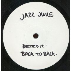 Jazz Juice - Jazz Juice - Detroit / Back To Back - Precious Material