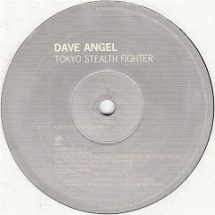 Dave Angel - Dave Angel - Tokyo Stealth Fighter - 4th & Broadway