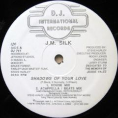 J.M. Silk - J.M. Silk - Shadows Of Your Love - D.J. International Records