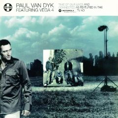 Paul Van Dyk Ft Vega 4 - Paul Van Dyk Ft Vega 4 - Time Of Our Lives (Pvd Club Mix) - Positiva