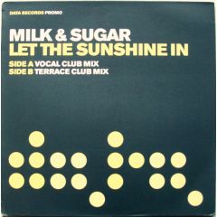 Milk & Sugar  - Milk & Sugar  - Let The Sunshine In - Data