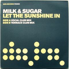 Milk & Sugar - Milk & Sugar - Let The Sunshine In - Data Records