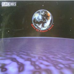 Clubheroes - Clubheroes - Back On Planet Chick - Formaldehyde