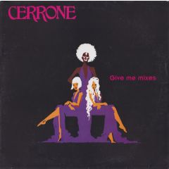 Cerrone - Cerrone - Give Me Mixes - Malligator