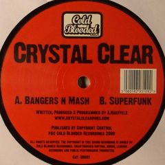 Crystal Clear - Crystal Clear - Bangers N Mash / Superfunk - Cold Blooded Recordings