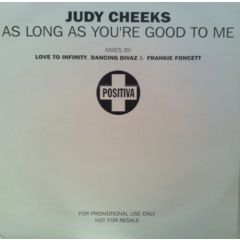 Judy Cheeks - Judy Cheeks - As Long As You'Re Good To Me - Positiva