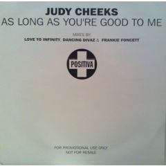 Judy Cheeks - Judy Cheeks - As Long As You're Good To Me - Positiva