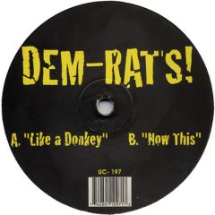 Dem-Rat's - Dem-Rat's - Like A Donkey - Underground Construction