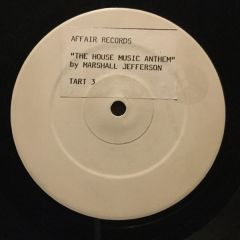 Marshall Jefferson And On The House - Marshall Jefferson And On The House - The House Music Anthem - Affair Record Company Ltd
