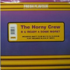The Horny Crew - The Horny Crew - R U Ready 4 Some More - Fresh Flavour