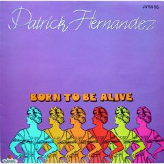 Patrick Hernandez - Patrick Hernandez - Born To Be Alive - Aquarius