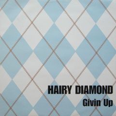 Hairy Diamond - Hairy Diamond - Givin Up - Gut Records
