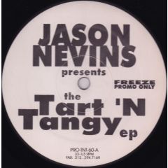 Jason Nevins - Jason Nevins - Tart 'N' Tangy EP - Freeze