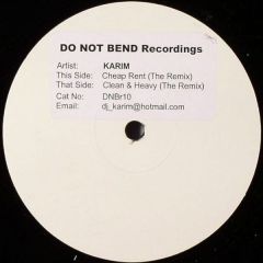 Karim - Karim - Clean & Heavy (The Remix) / Cheap Rent (Remix) - Do Not Bend 