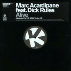 Marc Acardipane Feat Dick Rules - Marc Acardipane Feat Dick Rules - Alive - Kontor