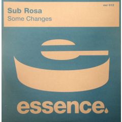 Sub Rosa - Sub Rosa - Some Changes - Essence