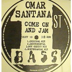 Omar Santana - Omar Santana - Come On And Jam - 1st Bass