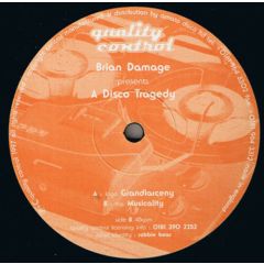 Brian Damage Presents - Brian Damage Presents - A Disco Tragedy - Quality Control