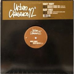 Mary Mary / Ruff Endz - Mary Mary / Ruff Endz - Shackles / No More - Urban Classic