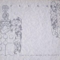Fluke - Fluke - Techno Rose Of Blighty - Creation