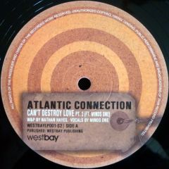 Atlantic Connection - Atlantic Connection - Can't Destroy Love (Pt2) - Westbay
