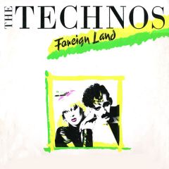 The Technos - The Technos - Foreign Land - PRT