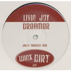 Livin Joy - Livin Joy - Dreamer (2008 Remix) - Winx Dirt