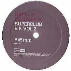 Datta & De Stefani - Datta & De Stefani - Superclub EP (Volume 2) - Blanco Y Negro
