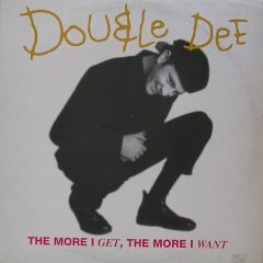 Double Dee - Double Dee - The More I Get, The More I Want - Onizom
