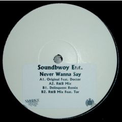 Soundbwoy Ent - Soundbwoy Ent - Never Wanna Say - Smoove Records