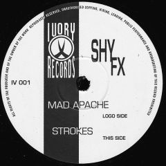 Shy FX - Shy FX - Mad Apache / Strokes - Ivory Records
