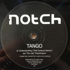 Tango - Tango - Understand (Total Science Remix) - Notch 1