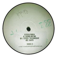 Steelfinga - Steelfinga - Lean On Me / Steel Technique / Bate - 5002 Recordings