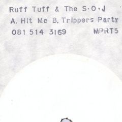 Ruff Tuff & Wicked Stuff & The S.O.J - Ruff Tuff & Wicked Stuff & The S.O.J - Hit Me / Trippers Party - Ruff, Tuff & Wicked Stuff Records