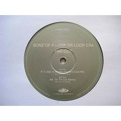 Sonz Of A Loop Da Loop Era - Sonz Of A Loop Da Loop Era - Far Out 2002 (Remixes) - Liquid Asset