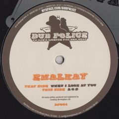 Emalkay - Emalkay - When I Look At You / A.G.S. - Dub Police