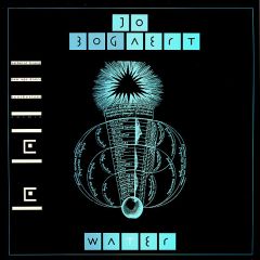 Jo Bogaert - Jo Bogaert - Water - XXP Records