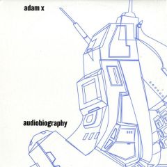 Adam X - Adam X - Audiobiography - Sonic Groove