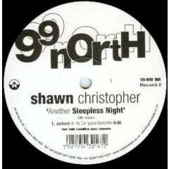 Shawn Christopher - Shawn Christopher - Another Sleepless Night (Pt.2) - 99 North
