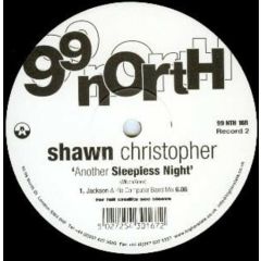Shawn Christopher - Shawn Christopher - Another Sleepless Night (Pt.2) - 99 North