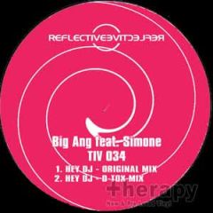 Big Ang Feat Simone - Big Ang Feat Simone - Hey DJ - Reflective