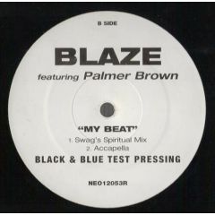 Blaze Featuring Palmer Brown - Blaze Featuring Palmer Brown - My Beat - Black & Blue