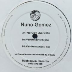 Nuno Gomez - You Only Live Once - Bubblegum Records